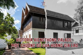 Victoria Xiengthong Palace: A Chapter of Laos’ Royal History việt